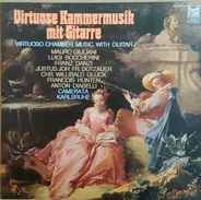 Giuliani / Boccherini / Danzi a.o. - Camerata Karlsruhe - Virtuose Kammermusik Mit Gitarre - Virtuoso Chamber Music With Guitar