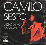 Camilo Sesto - Algo De Mi / Yo Soy Así