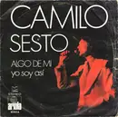 7inch Vinyl Single - Camilo Sesto - Algo De Mi / Yo Soy Así