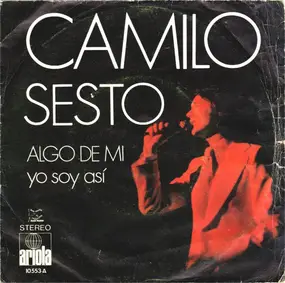 Camilo Sesto - Algo De Mi / Yo Soy Así
