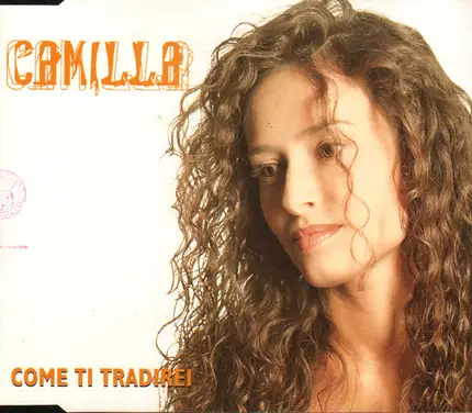 Camilla - Come Ti Tradirei