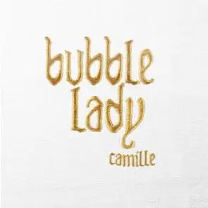 Camille - Bubble Lady