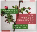 CD-Box - Camille De Peretti, Eva Mattes - Wir werden zusammen alt - Digipak