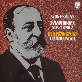 Camille Saint-Saëns - Symphonies Nos. 1 And 2