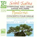 CD - Camille Saint-Saëns / Francis Poulenc - Symphonie Avec Orgue · Danse Macabre · Concerto Pour Orgue