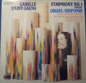 Camille Saint-Saëns - Symphony No.3 'Organ' - Orgel-Sinfonie