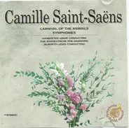 Camille Saint-Saëns , Hanspeter Gmür , Süddeutsche Philharmonie , Alberto Lizzio , Münchner Symphon - Carnival Of The Animals / Symphonies