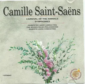 Camille Saint-Saëns - Carnival Of The Animals / Symphonies