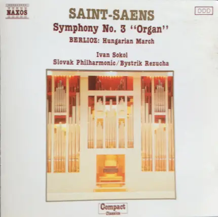 Saint-Saëns / Berlioz - Symphony No. 3 "Organ" / Hungarian March