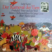 Double LP - Camille Saint-Saëns , Sergei Prokofiev , Benjamin Britten , Georges Bizet - Karneval Der Tiere - Peter Und Der Wolf - Orchersterführer - Kinderspiele