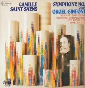 Camille Saint-Saëns - Symphony No.3 'Organ' Orgel-Sinfonie