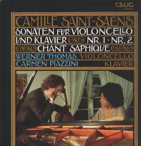 Camille Saint-Saëns - Sonaten Für Violoncello und Klavier 1&2, Chant Saphique