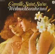 LP - Saint-Saëns - Weihnachtsoratorium