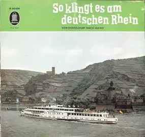 camillo felgen - So Klingt Es Am Deutschen Rhein (Von Düsseldorf Nach Mainz)