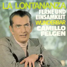 camillo felgen - Ferne Und Einsamkeit (La Lontananza)