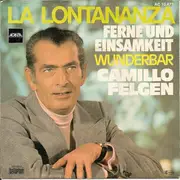 7inch Vinyl Single - Camillo Felgen - Ferne Und Einsamkeit / Wunderbar