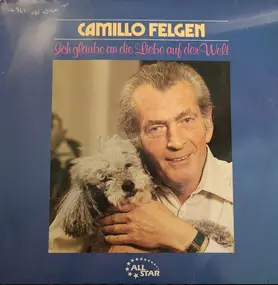 camillo felgen - Ich Glaube An Die Liebe Auf Der Welt