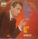 7inch Vinyl Single - Camillo Felgen - Ich Hab' Das Glück Bestellt Für Heute Abend / Bleib' Bei Mir