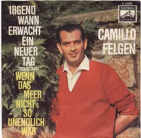 camillo felgen - Irgendwann Erwacht Ein Neuer Tag (Telstar)