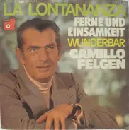 Camillo Felgen - La Lontananza (Ferne Und Einsamkeit)