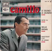 7inch Vinyl Single - Camillo Felgen - Le Silence = Il Silenzio / Notre Île / Willie Brown / Maintenant C'est Un Homme - EP
