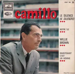 camillo felgen - Le Silence / Notre Île / Willie Brown / Maintenant C'est Un Homme