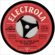 7inch Vinyl Single - Camillo Felgen - Ich Hab' Das Glück Bestellt Für Heute Abend / Bleib' Bei Mir