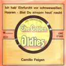 7inch Vinyl Single - Camillo Felgen - Ich Hab' Ehrfurcht Vor Schneeweißen Haaren