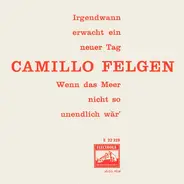 Camillo Felgen - Irgendwann Erwacht Ein Neuer Tag (Telstar)