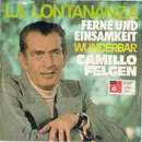 7inch Vinyl Single - Camillo Felgen - La Lontananza (Ferne Und Einsamkeit)