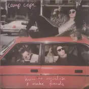 Camp Cope - How To Socialise And Make Friends