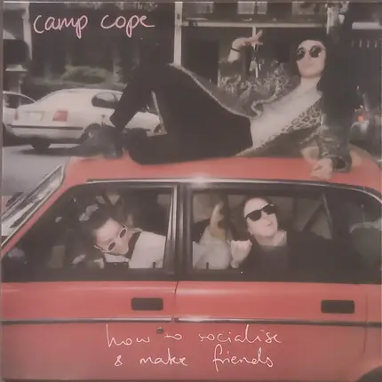 Camp Cope - How To Socialise And Make Friends