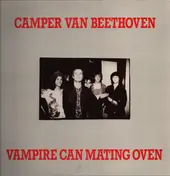 Camper Van Beethoven - Vampire Can Mating Oven