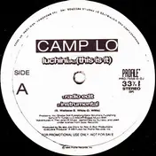 Camp Lo - Luchini AKA (This Is It) / Swing