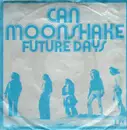 7inch Vinyl Single - Can - Moonshake / Future Days