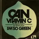 7inch Vinyl Single - Can - Vitamin C / I'm So Green