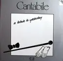 LP - Cantabile - A Tribute To Yesterday
