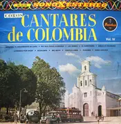 LP - Cantares De Colombia - Coros Cantares De Colombia Vol. IV