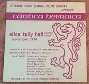 Cantica Hebraica , Dennis G. Michno - In Concert Alice Tully Hall Lincoln Center