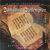 Cantori Gregoriani - Dominus Redemptor (Tempo Di Quaresima [Fastenzeit / Lent])