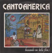 Canto America - Buscando esa bella flor