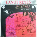 7inch Vinyl Single - Canut Reyes - Bolero / Gipsy Waltz