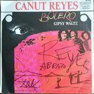 Canut Reyes - Bolero / Gipsy Waltz