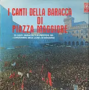 Canzoniere Delle Lame - I Canti Della Baracca Di Piazza Maggiore