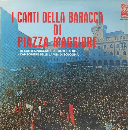 Canzoniere Delle Lame - I Canti Della Baracca Di Piazza Maggiore