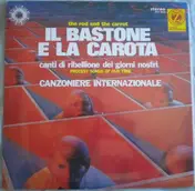 Canzoniere Internazionale - Il Bastone E La Carota