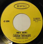 The Canadian Sweethearts - Hey Sue!
