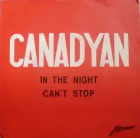 Canadyan - In The Night / Can't Stop