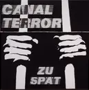 LP - Canal Terror - Zu Spät