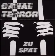 LP - Canal Terror - Zu Spät